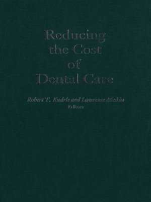 cover image of Reducing the Cost of Dental Care